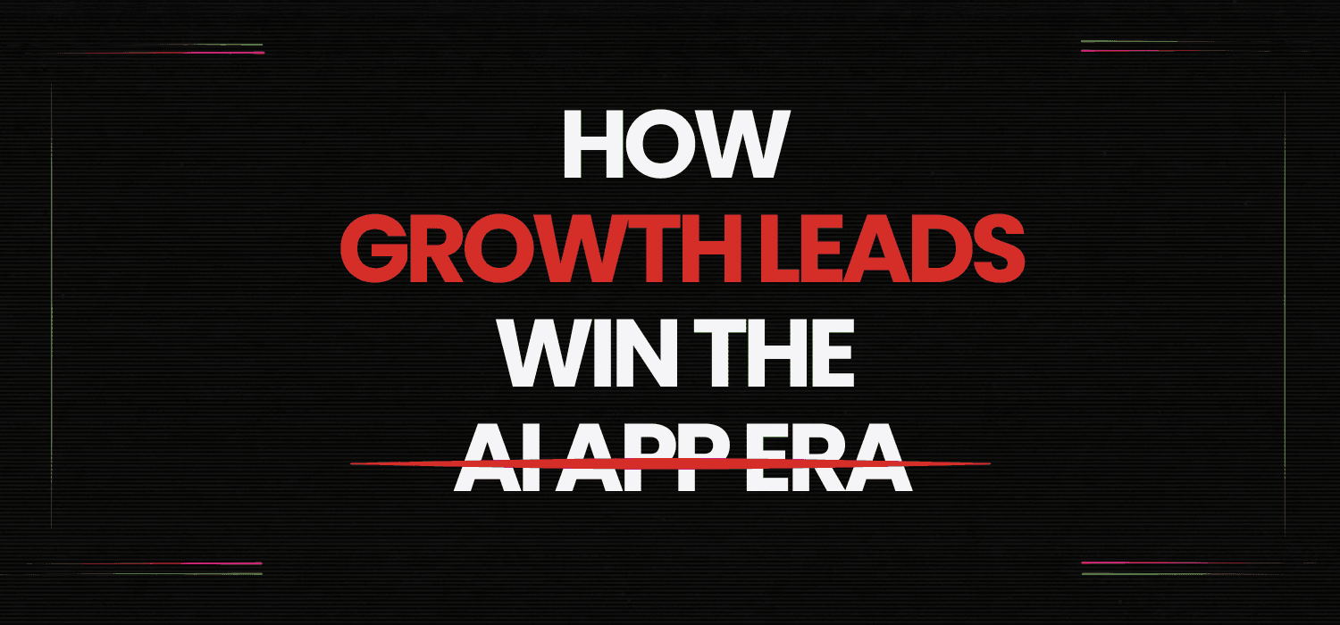 The App Growth Operating System: How Growth Leads Win the AI App Era